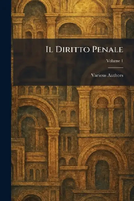 Il Diritto Penale by Various