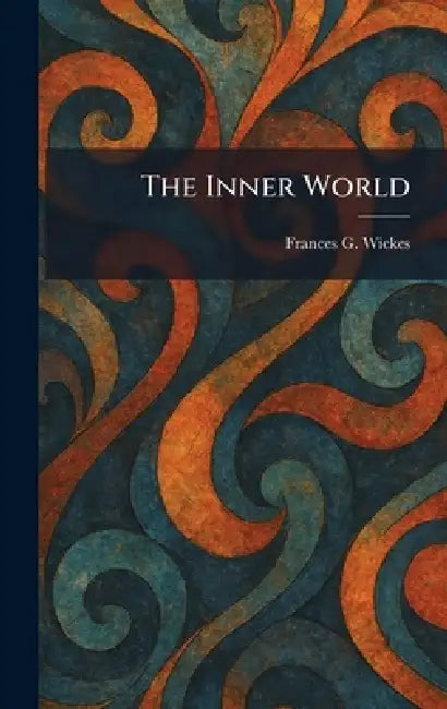 The Inner World by Frances G. Wickes