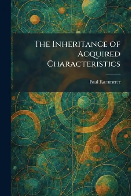 The Inheritance of Acquired Characteristics by Paul Kammerer