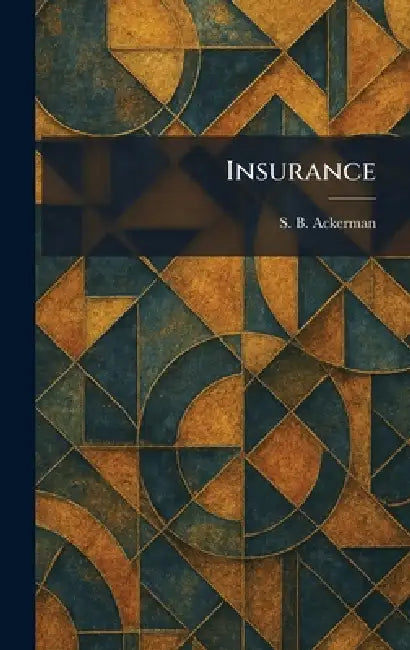 Insurance by S. B. Ackerman