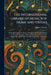 The International Library of Music for Home and Studio: Study Material in Four Books a Manual of Practical Instruction in Pianoforte Playing Combining by Charles Dennã(c)E