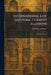 International Law and Some Current Illusions: And Other Essays by John Bassett Moore