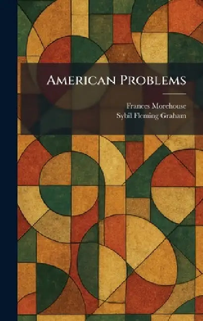American Problems by Frances Morehouse, Sybil Fleming Graham