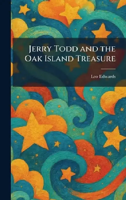 Jerry Todd and the Oak Island Treasure by Leo Edwards