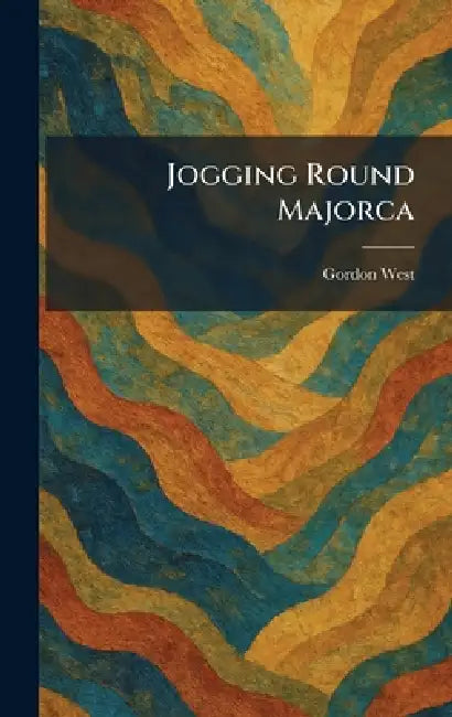 Jogging Round Majorca by Gordon West