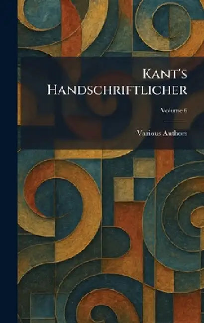 Kant's Handschriftlicher by Walter de Gyuter & Co