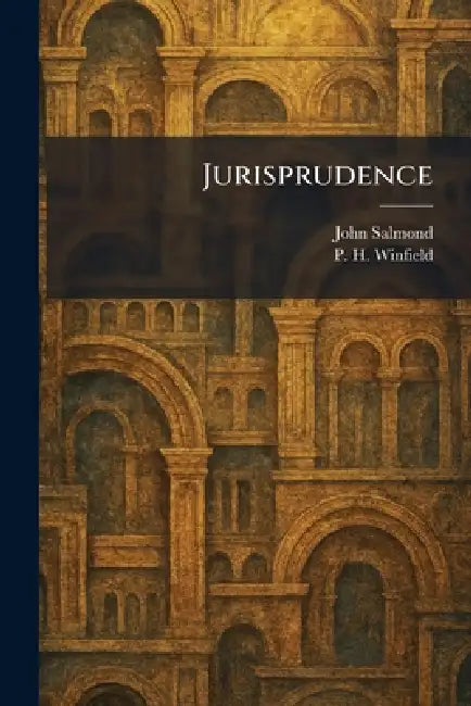 Jurisprudence by John Salmond, P. H. Winfield