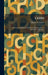 Latin: A Concise Grammar and Drill Book, Including Recent Examination Questions by Charles W. Siedler
