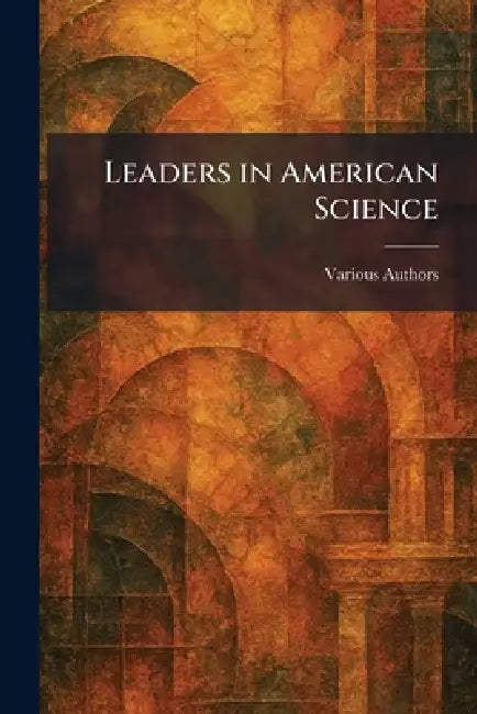 Leaders in American Science by Various