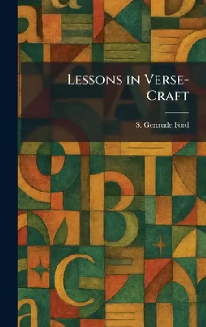 Lessons in Verse-Craft by S. Gertrude Ford