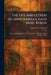 The Life and Letters of Anne Isabella, Lady Noel Byron: From Unpublished Papers in the Possession of the Late Ralph, Earl of Lovelace by Ethel Colburn Mayne