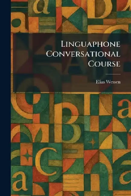Linguaphone Conversational Course by Elias Wessen