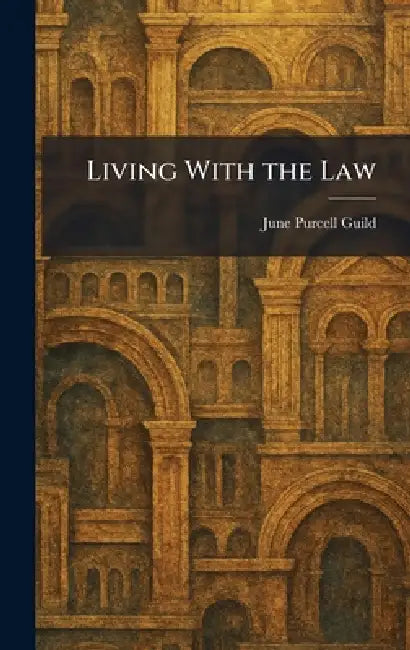 Living With the Law by June Purcell Guild