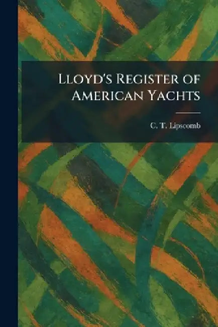 Lloyd's Register of American Yachts by C. T. Lipscomb