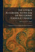 The Liturgy According to the Use of the Liberal Catholic Church: Prepared for the Use of English-Speaking Congregations by Liberal Catholic Church