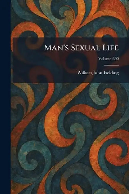 Man's Sexual Life by William John Fielding