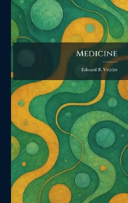 Medicine by Edward B. Vedder
