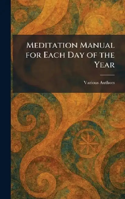 Meditation Manual for Each Day of the Year by London the Manresa Press