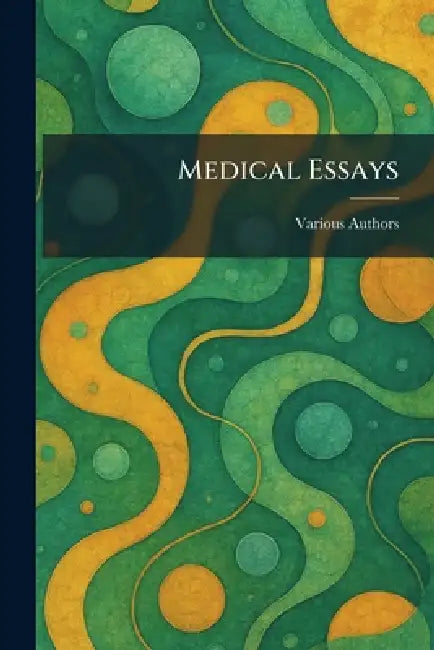 Medical Essays by Various
