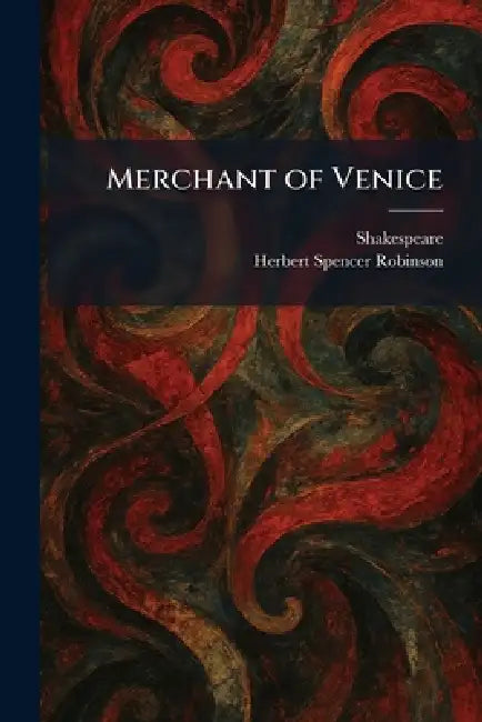 Merchant of Venice by Shakespeare, Herbert Spencer Robinson