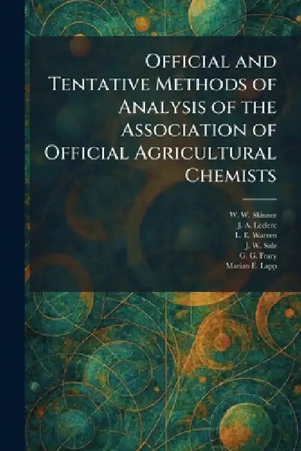 Official and Tentative Methods of Analysis of the Association of Official Agricultural Chemists by W. W. Skinner, J. A. Leclerc, L. E. Warren