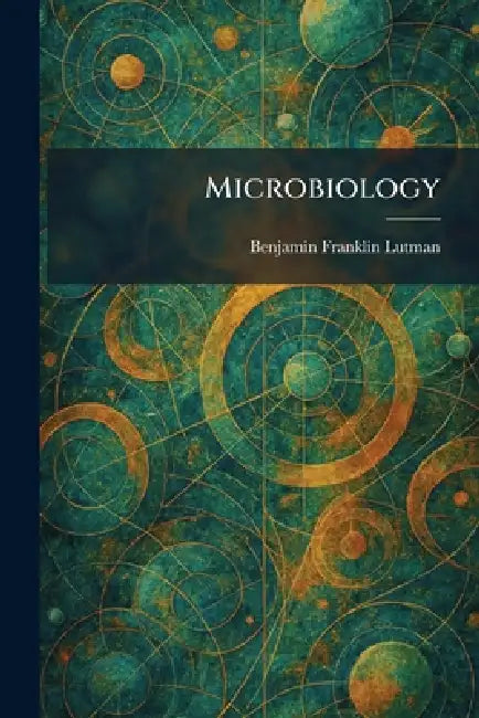 Microbiology by Benjamin Franklin Lutman