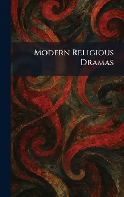 Modern Religious Dramas by New York Red Label Reprints