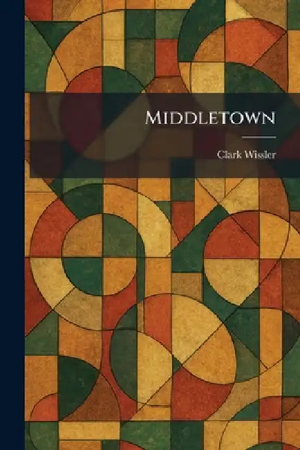 Middletown by Clark Wissler