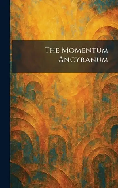 The Momentum Ancyranum by Oxford Clarendon Press