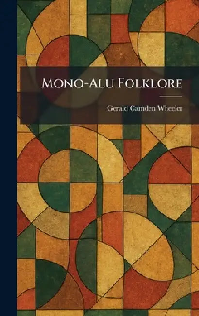 Mono-Alu Folklore by Gerald Camden Wheeler