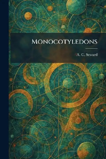 Monocotyledons by A. C. Seward