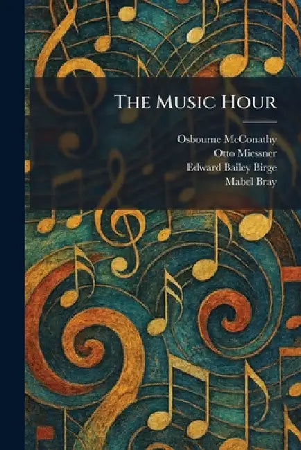 The Music Hour by Osbourne McConathy, Otto Miessner, Edward Bailey Birge