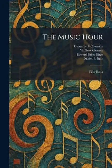The Music Hour: Fifth Book by Osbourne McConathy, W. Otto Miessner, Edward Bailey Birge