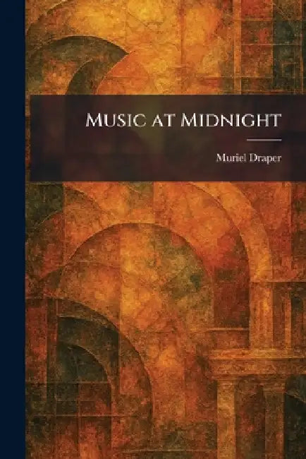 Music at Midnight by Muriel Draper