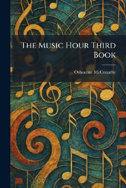 The Music Hour Third Book by Osbourne McConathy