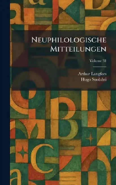 Neuphilologische Mitteilungen by Arthur Langfors, Hugo Suolahti