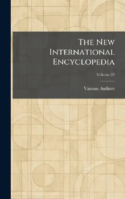 The New International Encyclopedia by Various