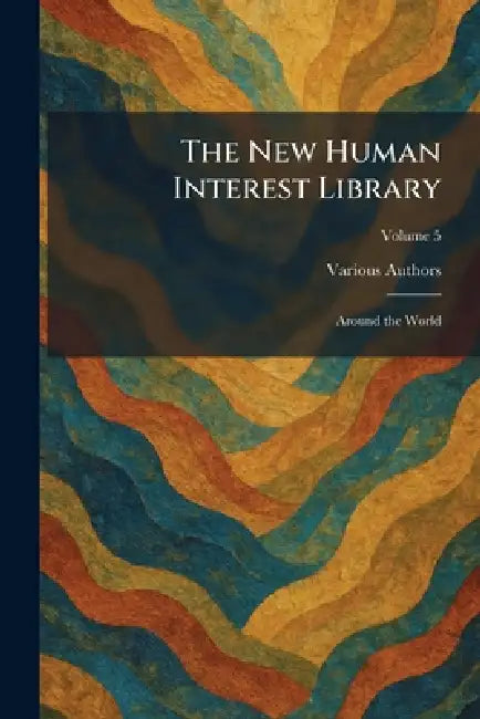 The New Human Interest Library: Around the World by Midland Press