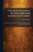 The New Testament of Our Lord and Savior, Jesus Christ: With All the Words Recorded Therein as Having Been Spoken by Our Lord Printed in Red by Various