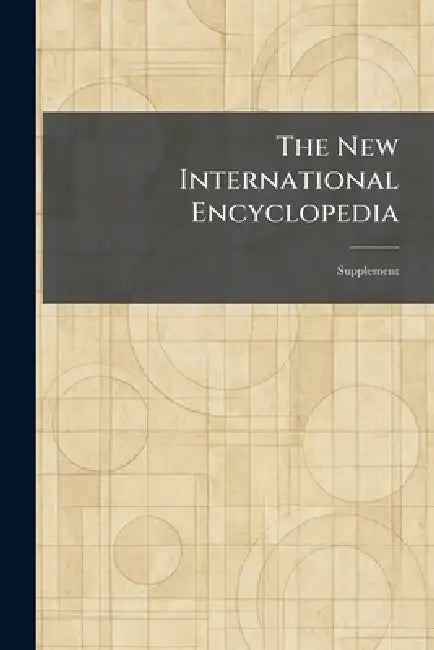 The New International Encyclopedia: Supplement by Dodd Mead &. Co New York