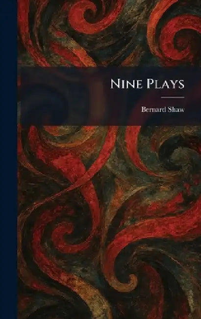 Nine Plays by Bernard Shaw