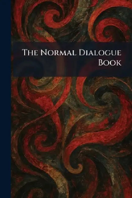 The Normal Dialogue Book by A Flanagan Company