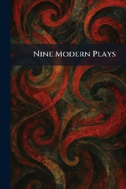 Nine Modern Plays by London New York T Nelson