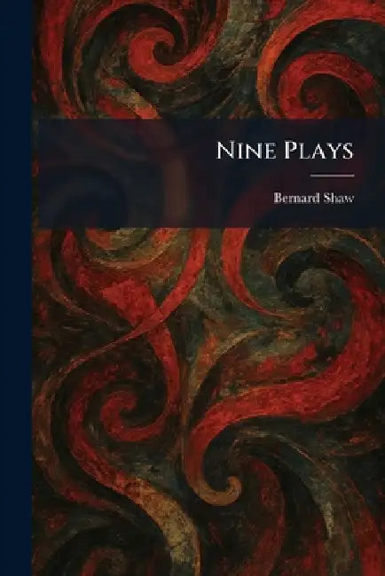 Nine Plays by Bernard Shaw