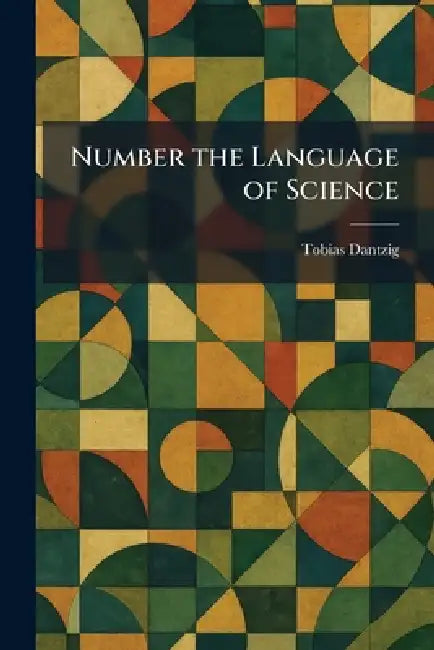 Number the Language of Science by Tobias Dantzig