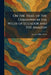 On the Trail of the Unknown in the Wilds of Ecuador and the Amazon by George Miller Dyott