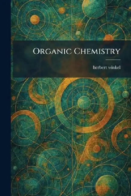 Organic Chemistry by Herbert Winkel