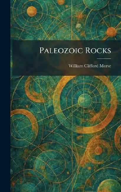 Paleozoic Rocks by William Clifford Morse