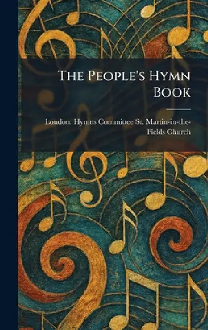 The People's Hymn Book by Lond St Martin-In-The-Fields Church