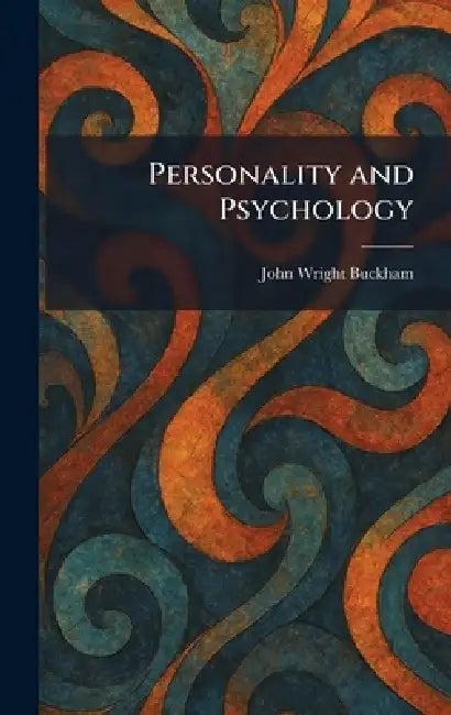 Personality and Psychology by John Wright Buckham